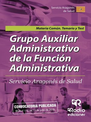 cover image of Grupo Auxiliar Administrativo de la Función Administrativa. Servicio Aragonés de Salud. Materia común. Temario y test